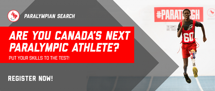 Paralympian Search, Are you Canada's Next Paralympic Athlete? Put your skills to the test! Register Now!
